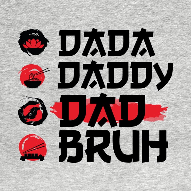 Dada Daddy Dad Bruh with Japanese art Vintage by eyoubree